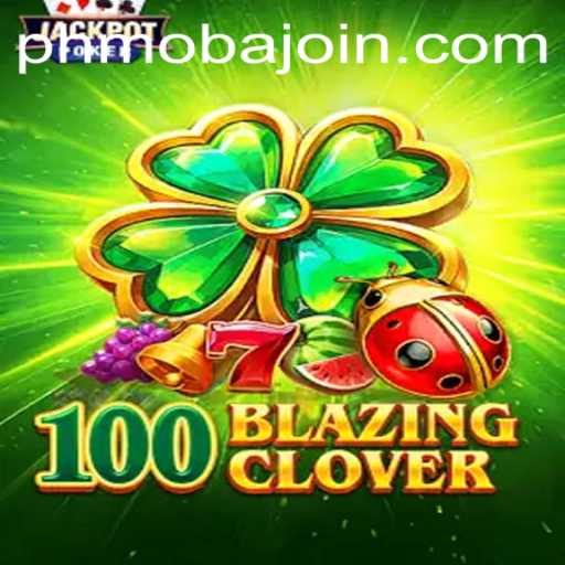 Unveiling the Excitement of 100BlazingClover: A New Era in Mobile Gaming