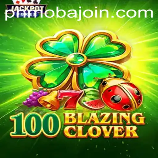 Unveiling the Excitement of 100BlazingClover: A New Era in Mobile Gaming